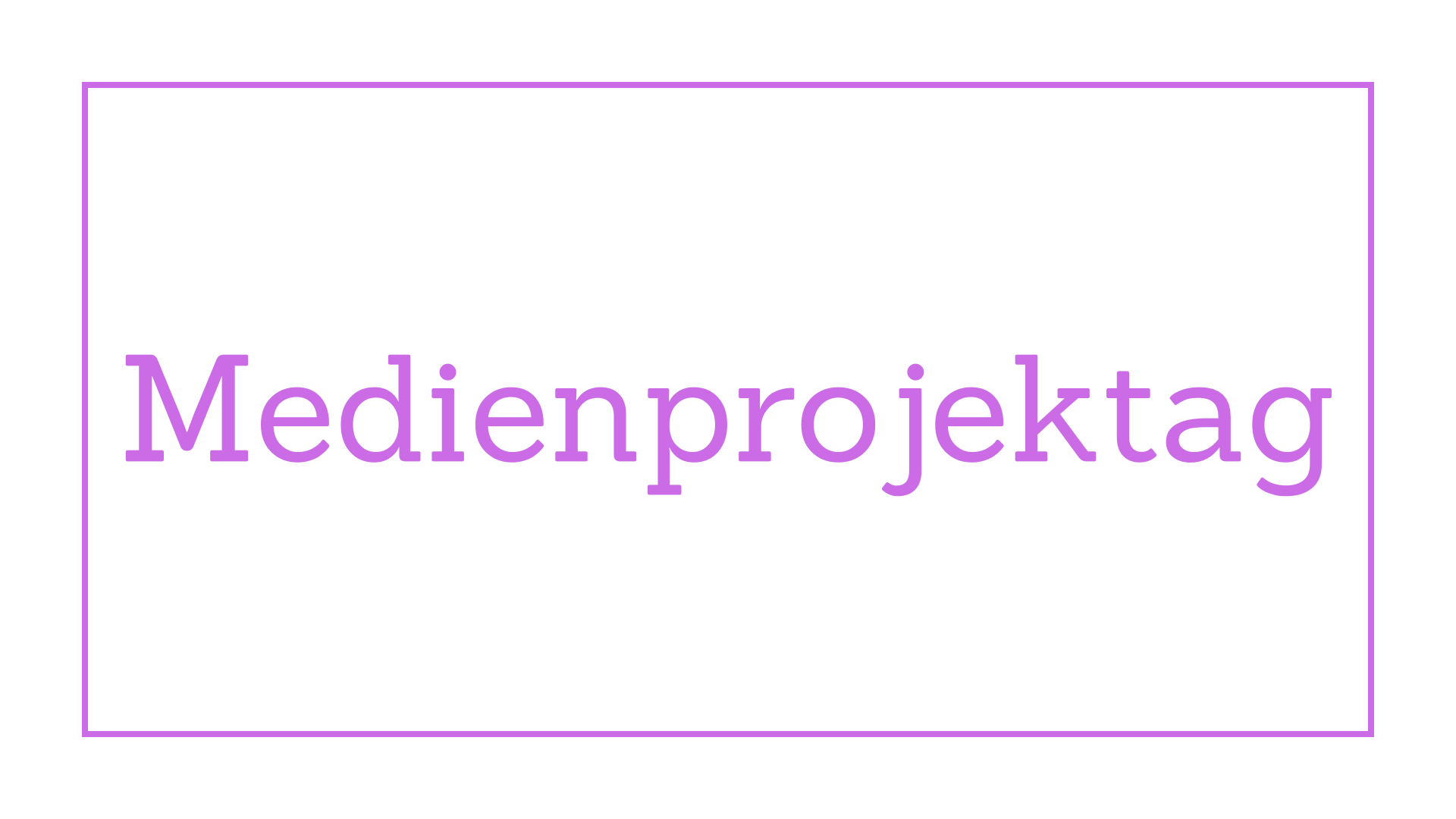 medienprojekttag